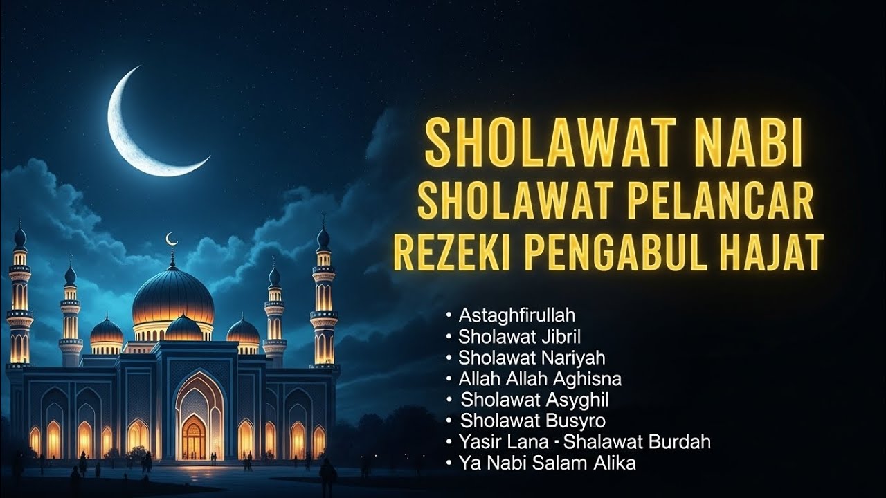 SHOLAWAT PALING DICARI! Pembuka Pintu Rezeki, Penawar Gelisah & Pengabul Hajat Seketika
