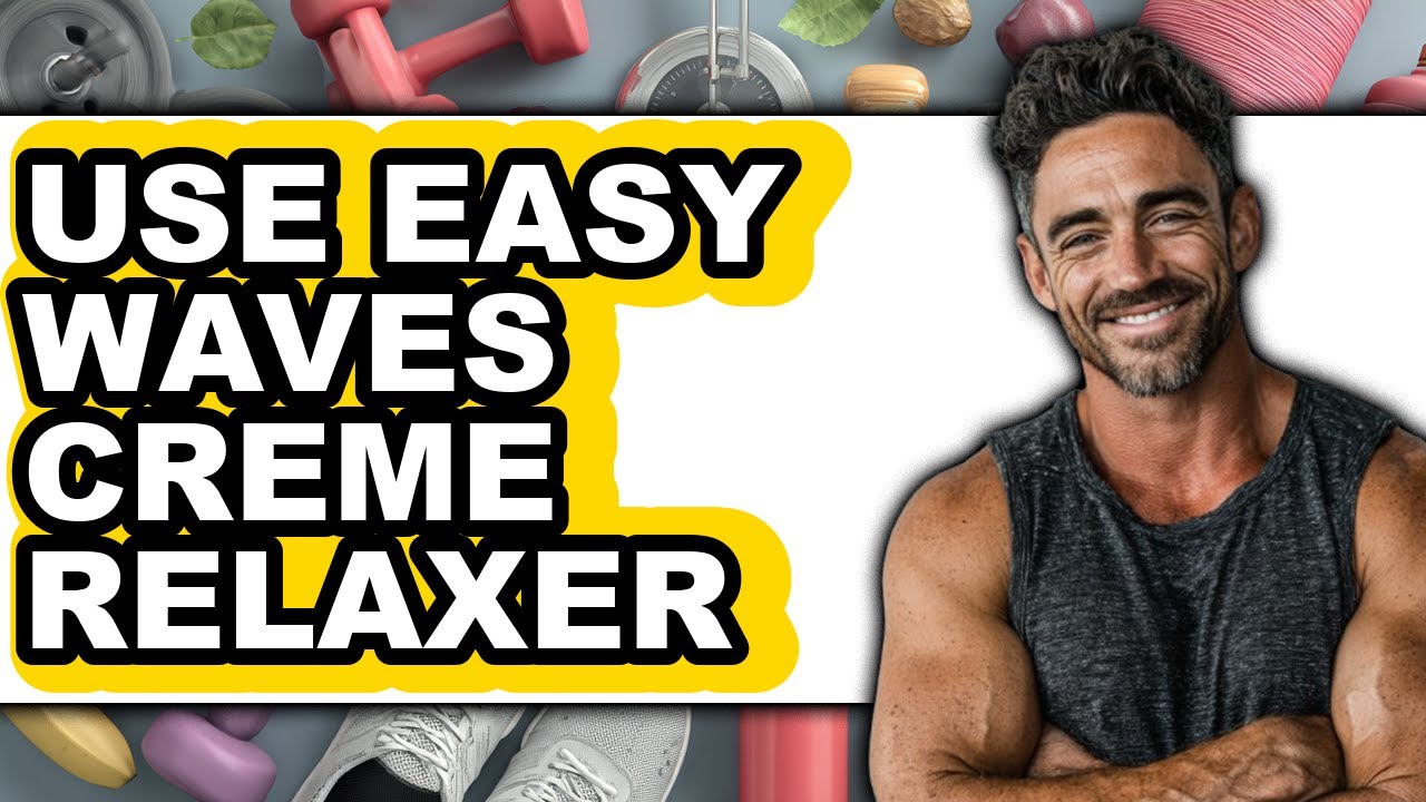How to Use Easy Waves Creme Relaxer - Easy Guide