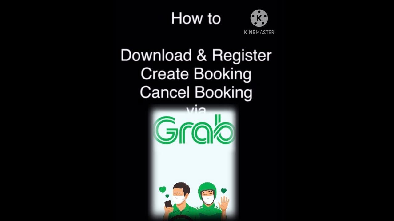 GRAB App - Download, Register, Book & Cancel your bookings