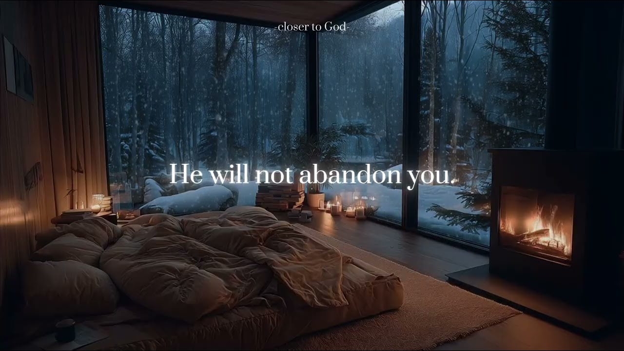 He will not abandon you.