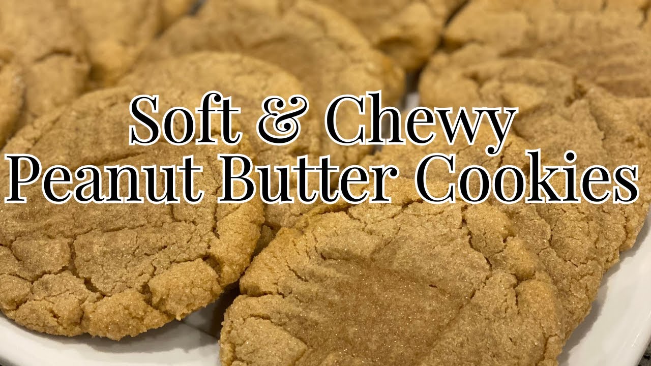 Soft & Chewy Peanut Butter Cookies