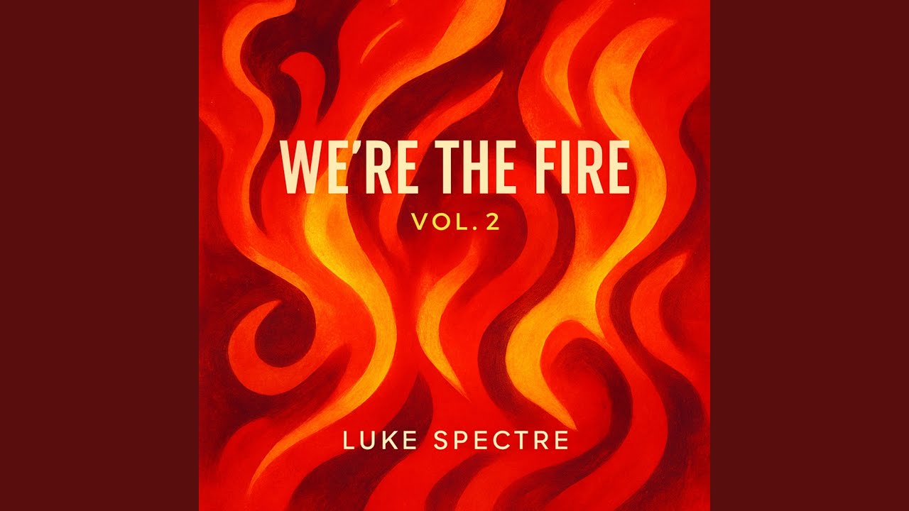 We're The Fire, Vol. 2