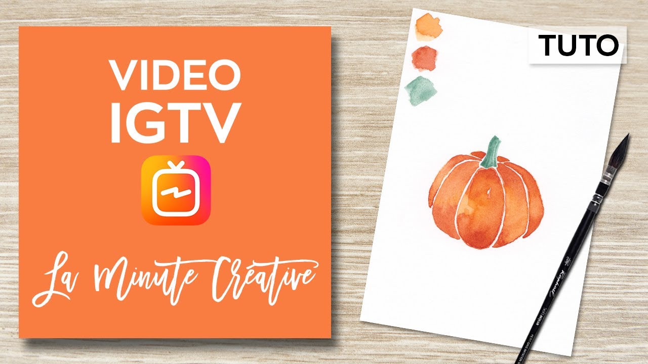 La MINUTE CREATIVE #7 Peindre une citrouille à l'aquarelle (TUTO IGTV)
