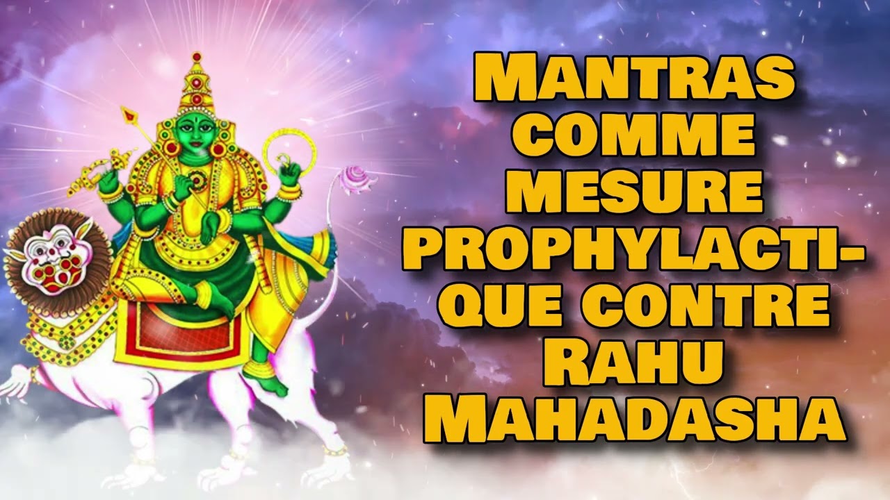 Mantras comme mesure prophylactique contre Rahu Mahadasha