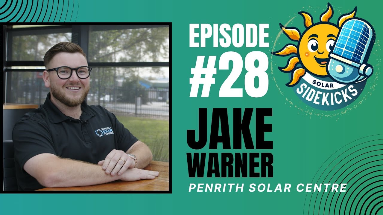 Episode 28 - Jake Warner | Penrith Solar Centre