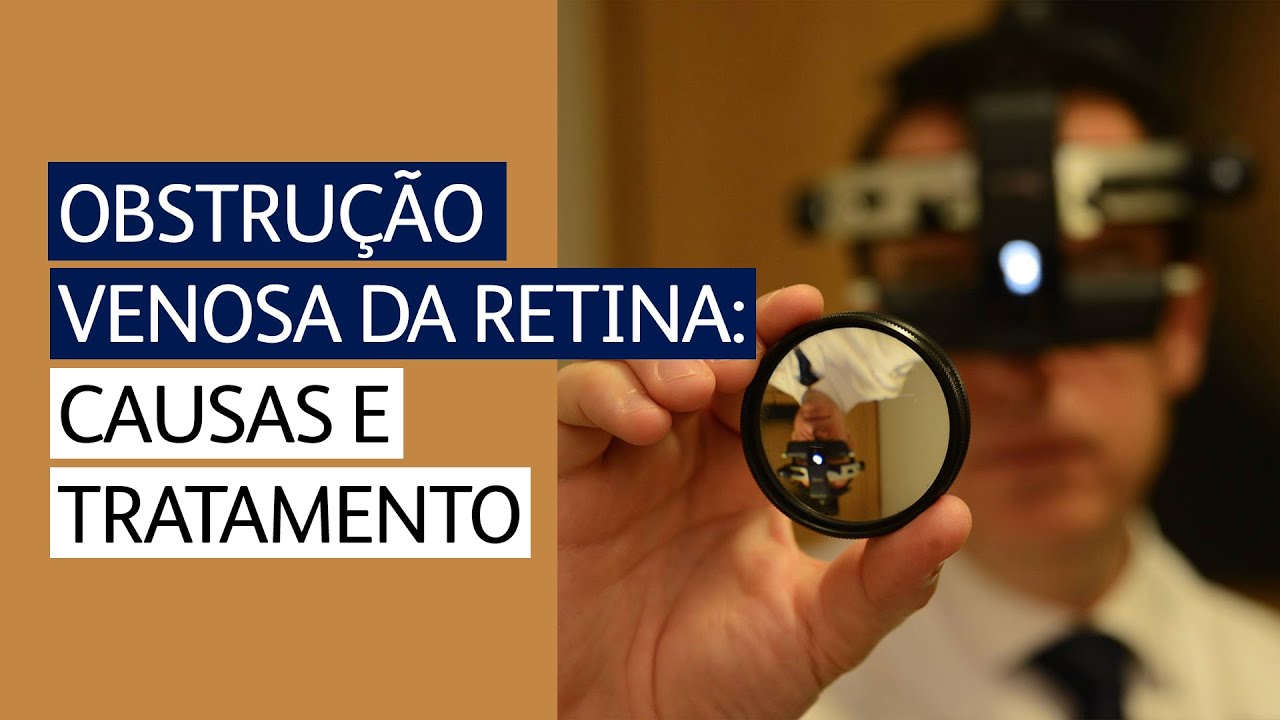 Obstrução venosa da retina: causas e tratamento