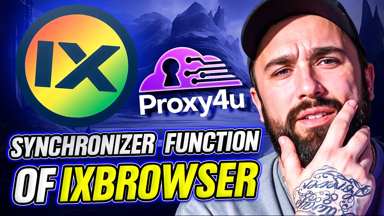 How to Easily Connect Proxy4U with IXBrowser | Step-by-Step Guide