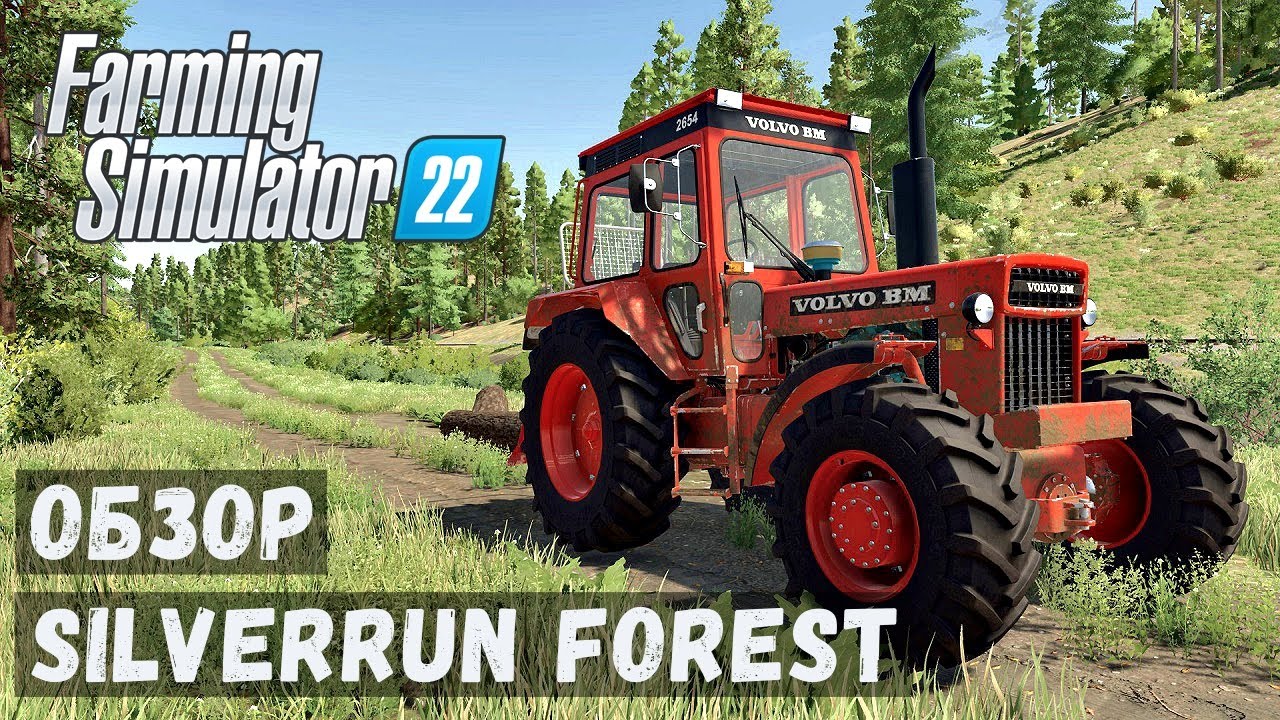 FS 22 - ОБЗОР. СМОТРИМ НОВУЮ КАРТУ от РАЗРАБОТЧИКОВ  SILVERRUN FOREST