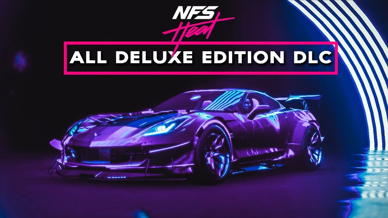 Need for Speed™ Heat - All Deluxe Edition DLCs (All K.S. Edition Cars) GAMEPLAY