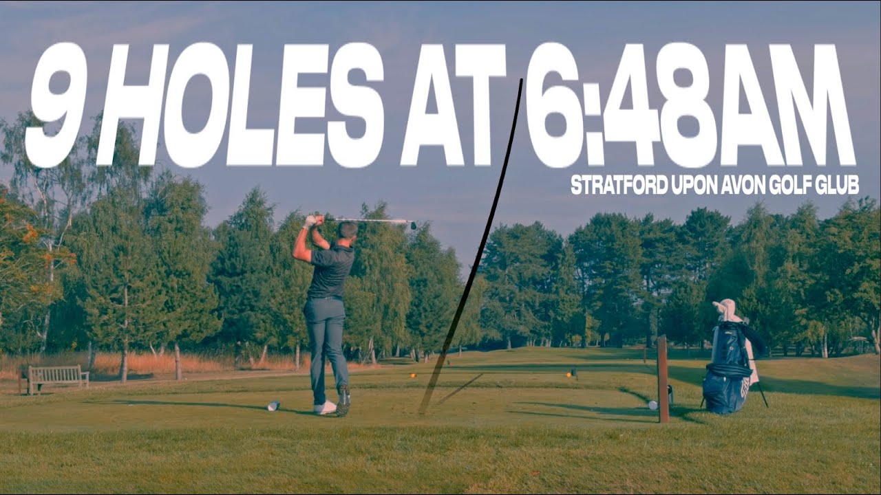 9 HOLES OF GOLF AT 6:48AM