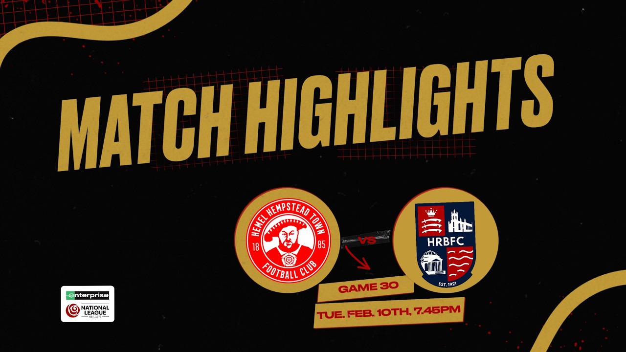 HIGHLIGHTS | NLS MATCHDAY 30 | HRBFC VS HEMEL HEMPSTEAD TOWN (A)