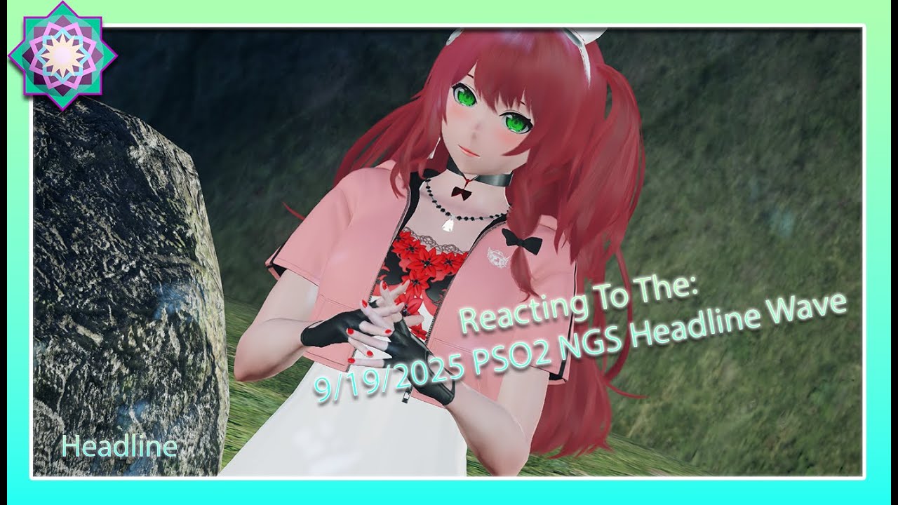 [PSO2 NGS] Reacting To The 9/19/2025 Headline Wave (Skill Rings & EX Styles)