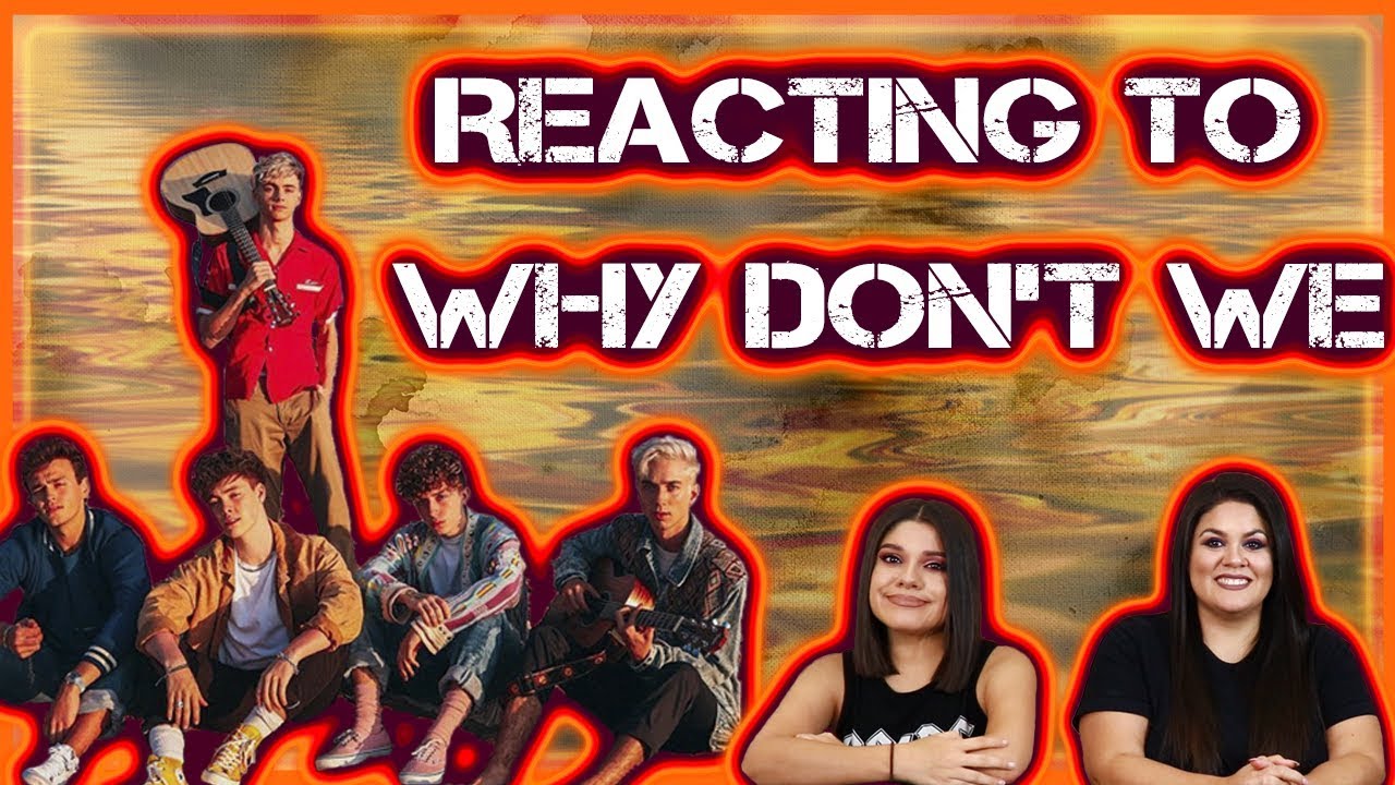 REACTING TO: WHY DON'T WE | WHAT AM I