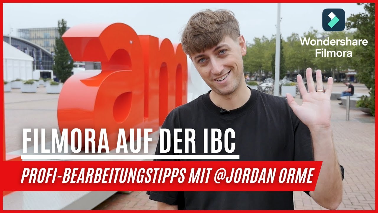Filmora auf der IBC: Professionelle Bearbeitungstipps mit @jordan orme