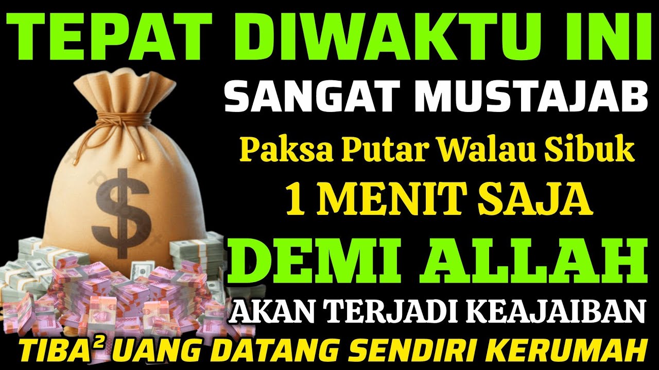 🔴ALHAMDULILLAH🤲 BARU PUTAR SEBENTAR UANG BENAR2 DATANG SENDIRI KERUMAH, DOA KEKAYAAN PALING MUSTAJAB
