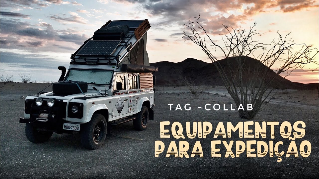 Itens indispensáveis para Expedição Overland [Tag] - Land Rover Defender 110