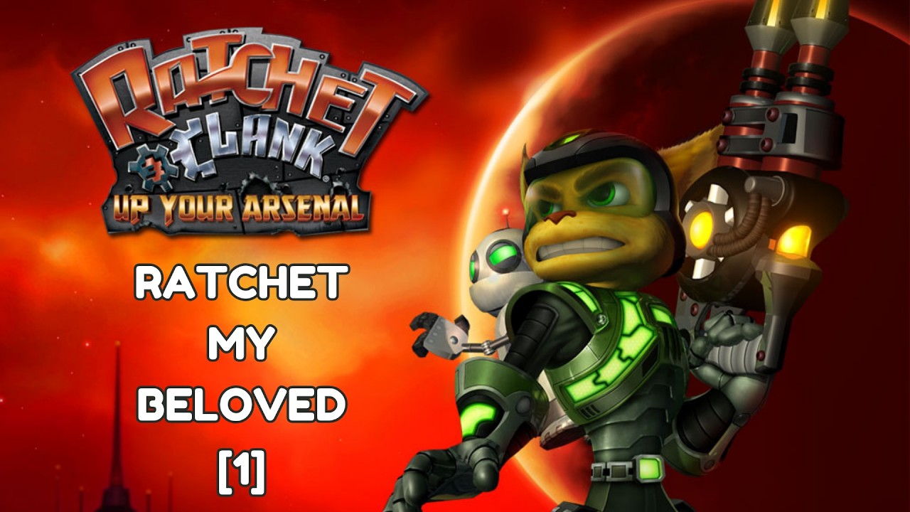 Ratchet my beloved | Premier jour de nostalgie !