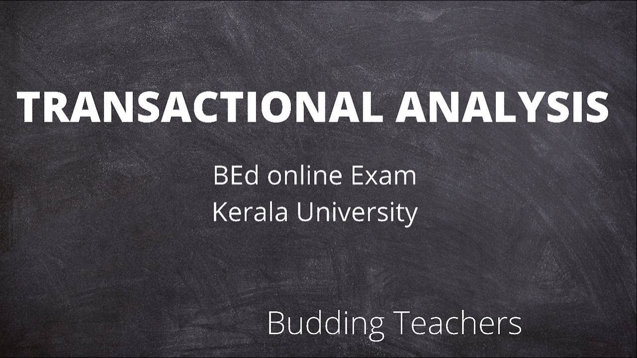 TRANSACTIONAL ANALYSIS|ERIC BERNE|B.Ed online exam kerala university