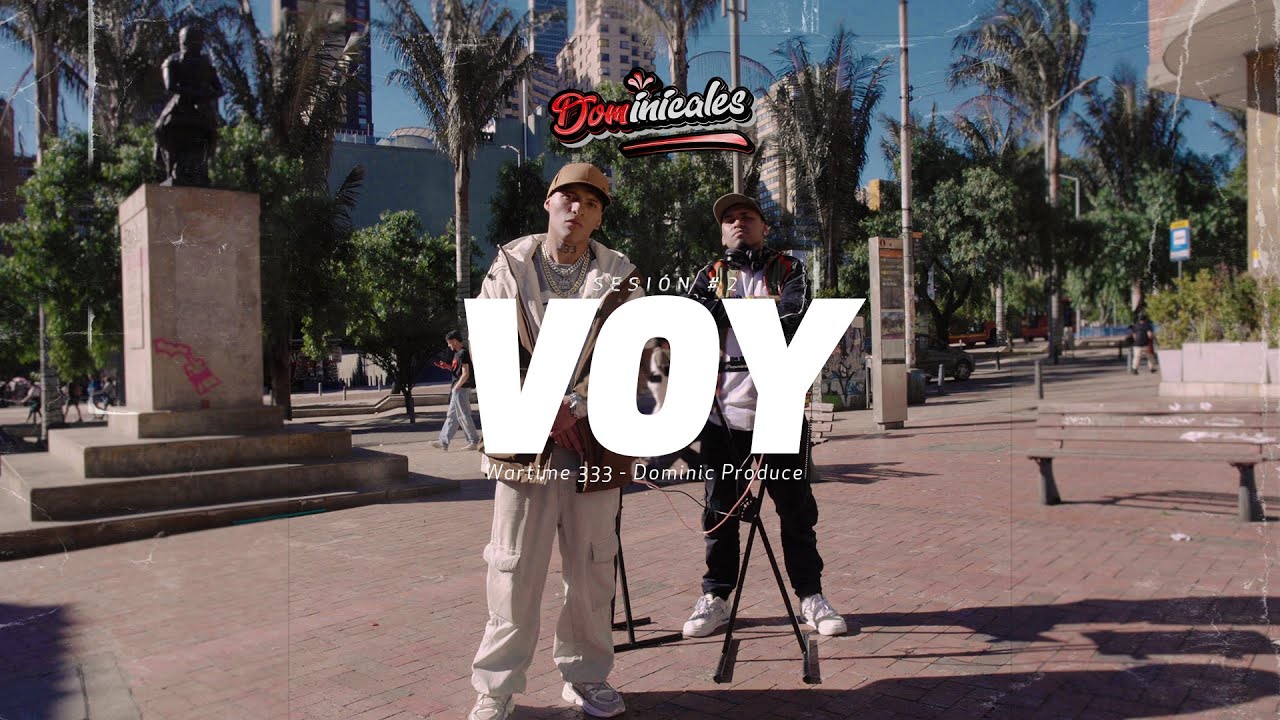 DOMinicales Sesi&oacute;n #2 I VOY Ft @WarTime333
