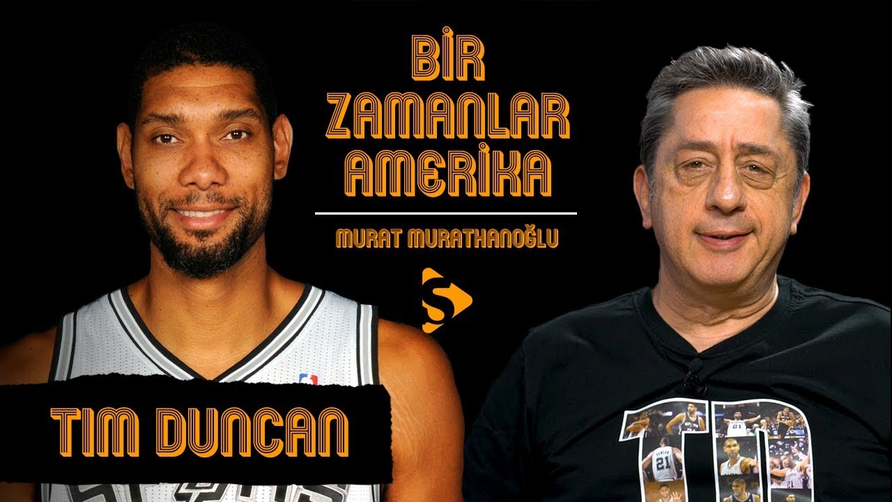 Tim Duncan I Murat Murathanoğlu ile Bir Zamanlar Amerika #30