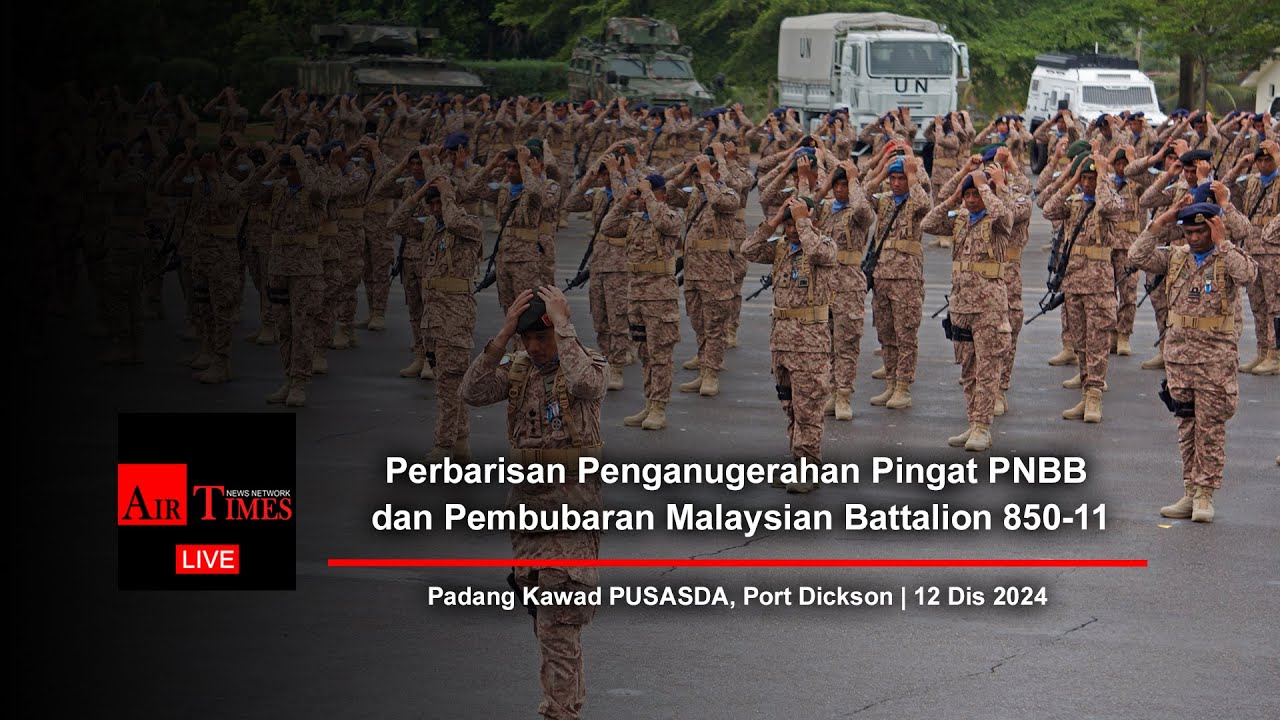 (((LIVE))) Perbarisan Penganugerahan Pingat PNBB dan Pembubaran Malaysian Battalion 850-11