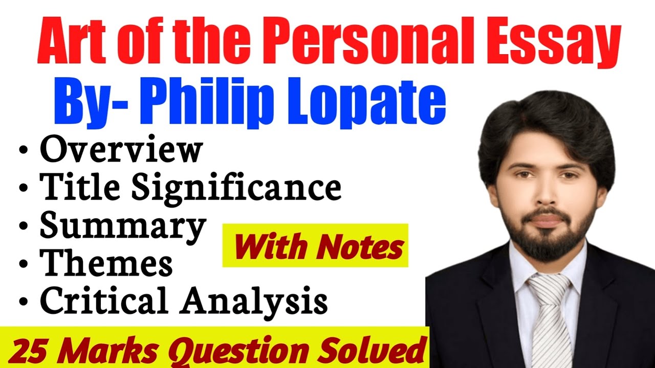 Art of the Personal Essay by Phillip Locate Summary/Theme/Title Significance/Critical Analysis Notes
