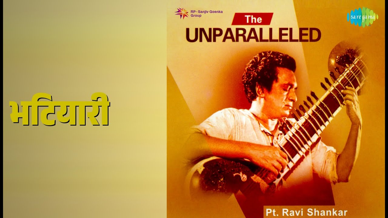 भटियारी | The Unparalleled - Pt. Ravi Shankar | Pt. Ravi Shankar Songs |