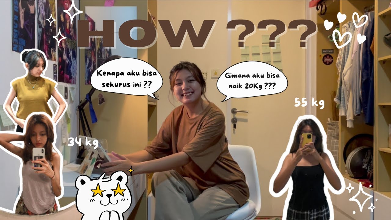 Dari 34kg Ke 55kg dalam 1 Tahun! &ldquo;Perjalanan Kenaikan Berat Badan Yang Mengubah Hidupku&rdquo;