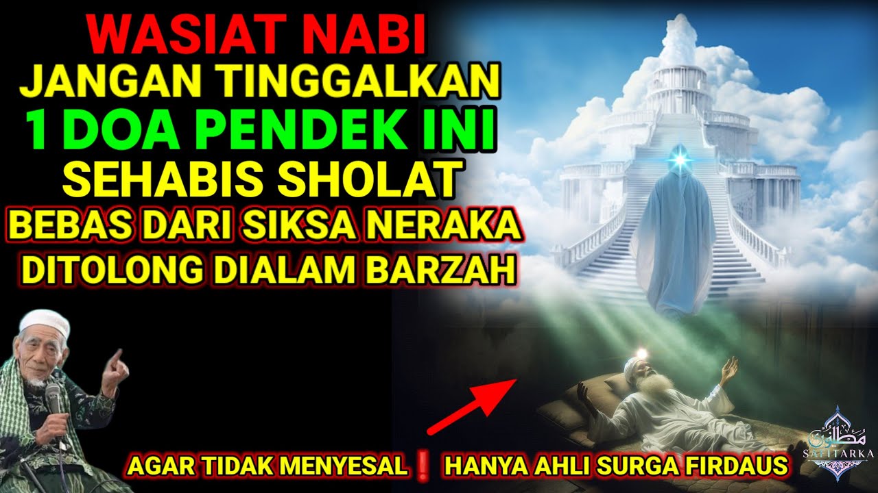 WASIAT ROSUL UNTUK USIA TUA❗ JANGAN TINGGALKAN DOA INI HABIS SHOLAT MAGHRIB, JADI AHLI SURGA FIRDAUS