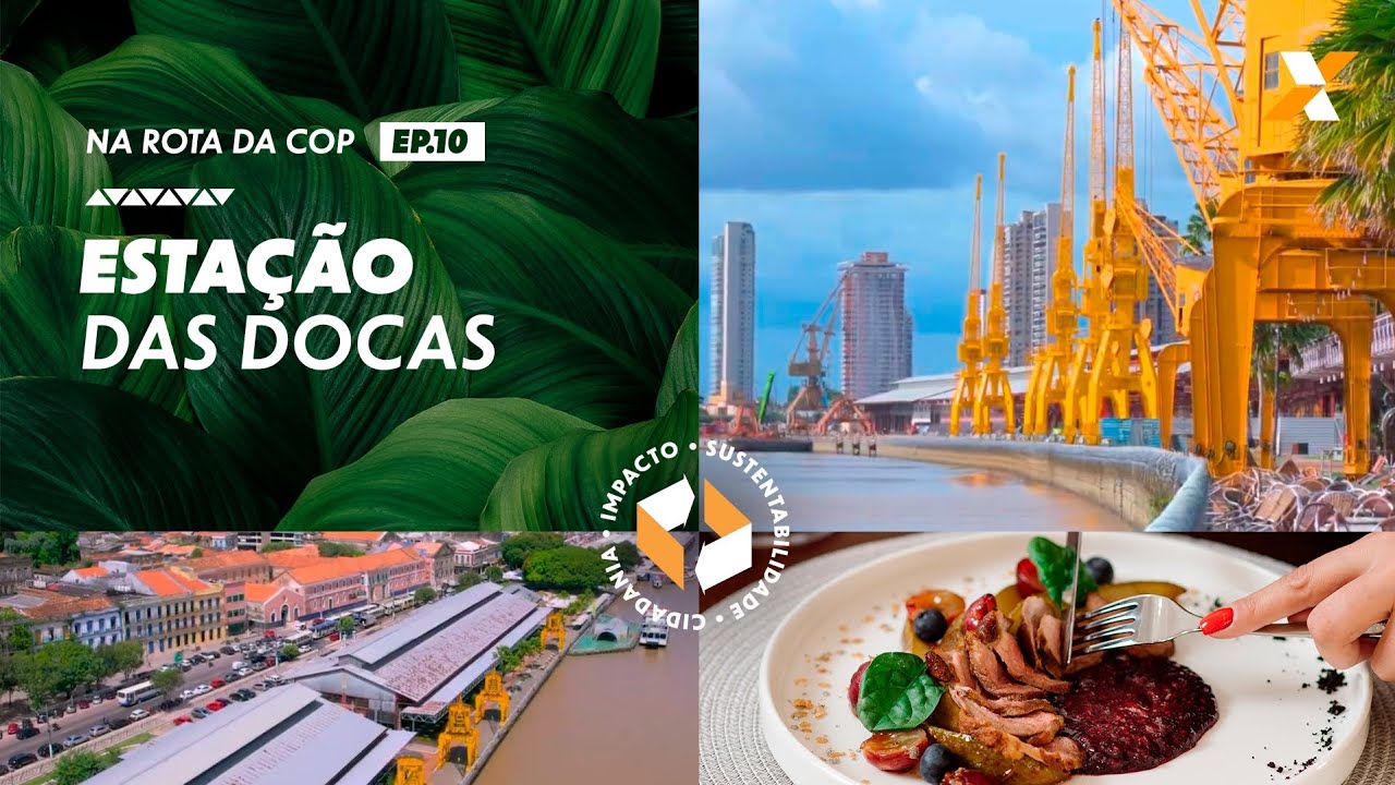 Na Rota da COP  - Estação das Docas