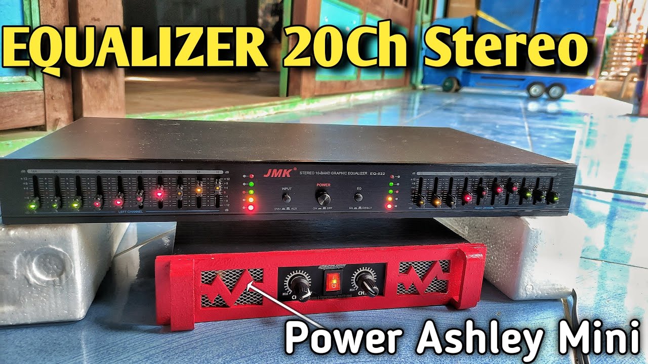 Review Equalizer 20Ch full LED Display Harga murah cek sound pakai Power Ashley miniatur