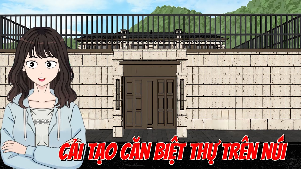 TẬN THẾ ẬP ĐẾN TÔI CẢI TẠO BIỆT THỰ MÁT LẠNH TRÊN NÚI TRẢ THÙ GIA ĐÌNH CHỒNG [FULL] TIỂU CA KINH DỊ
