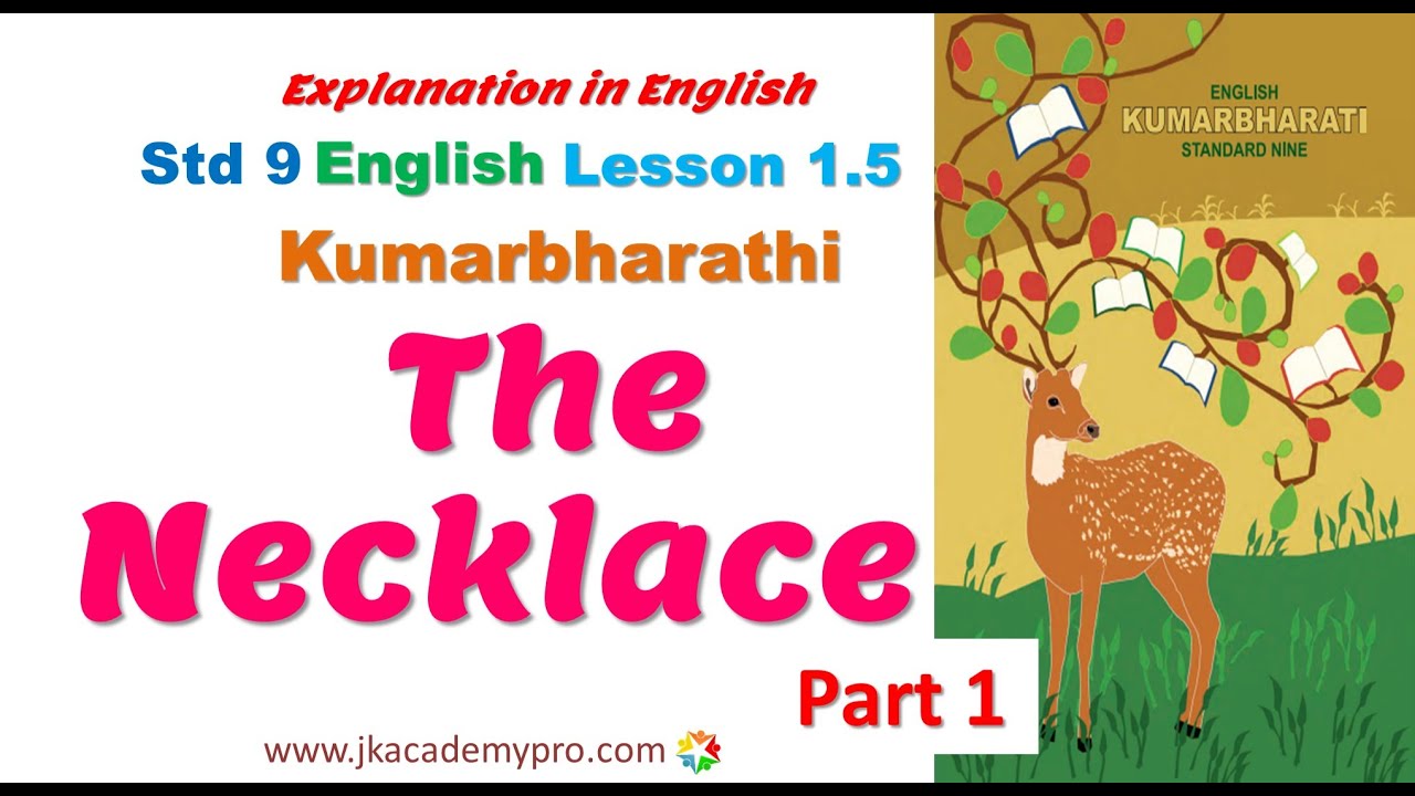 Std 9 English Lesson 1.5 The Necklace (class 9, Grade 9) Explanation in English SSC Board Part 1