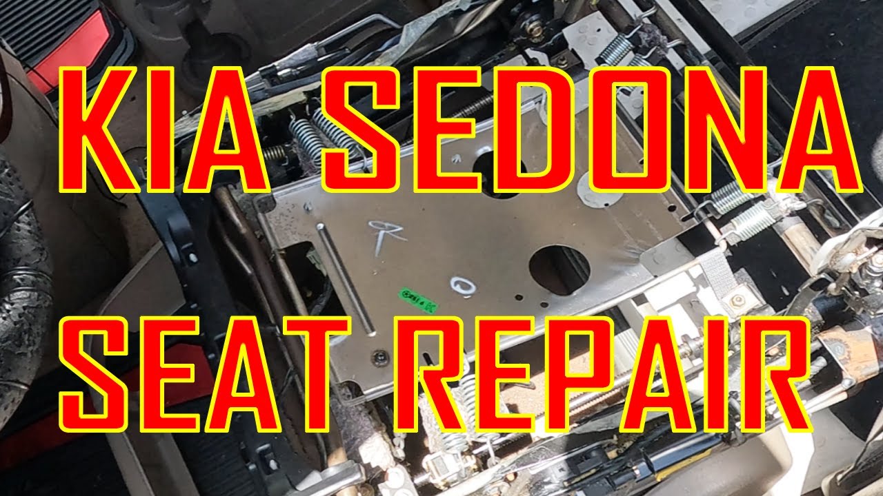 Working On My Non GermanCar KIA Sedona Seat Repairs