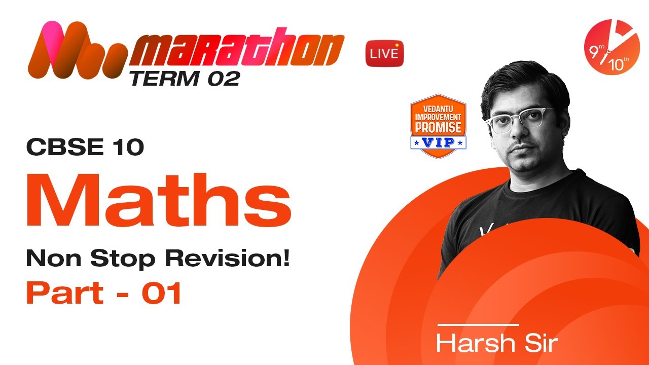 Term 2 Marathon🏃- CBSE Class 10 Maths Non-Stop Revision [Part-1]!! | Harsh Sir | Vedantu 9 & 10