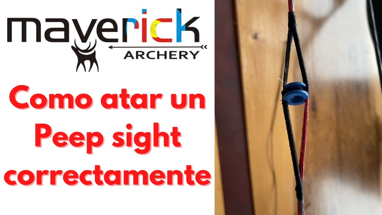 COMO ATAR UN PEEP SIGHT CORRECTAMENTE EN ARCO COMPUESTO