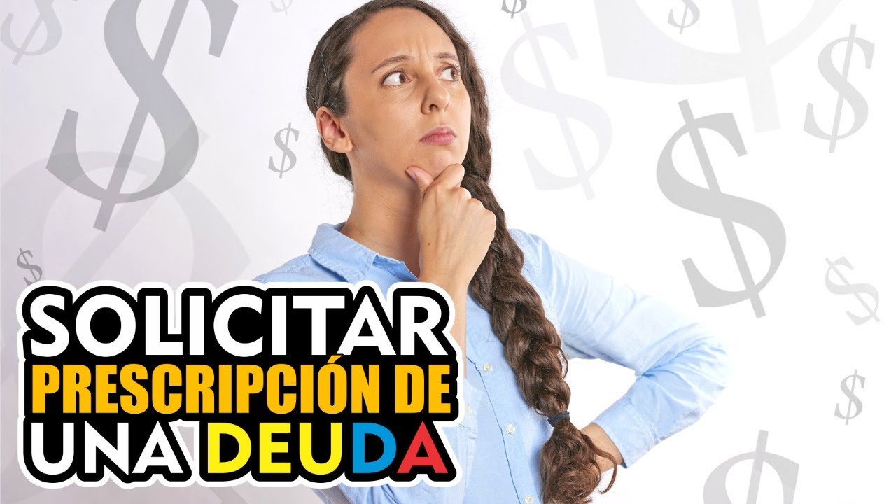 SOLICITAR PRESCRIPCION DE UNA DEUDA