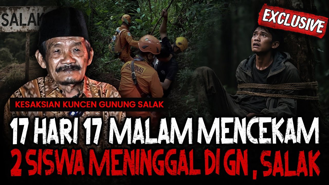 BANYAK KORBAN!! JASADNYA TERIKAT DI POHON?? 17 HARI 17 MALAM HILANG DI GUNUNG SALAK 
