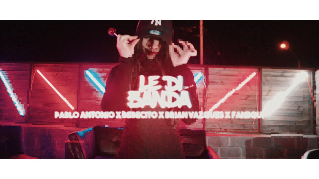Le Di Banda - Pablo Antonio Ft Fand Qui , Brian Vasquez , El Bebecito (Video Oficial)