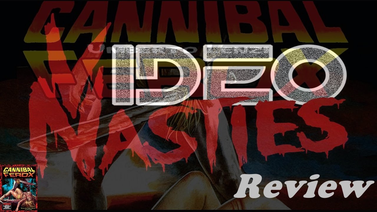 Video Nasties | Cannibal Ferox (1981) Review | Umberto Lenzi