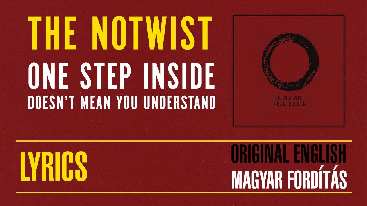 The Notwist - One Step Inside Doesn't Mean You Understand | 2002 | Magyar fordítás + English lyrics