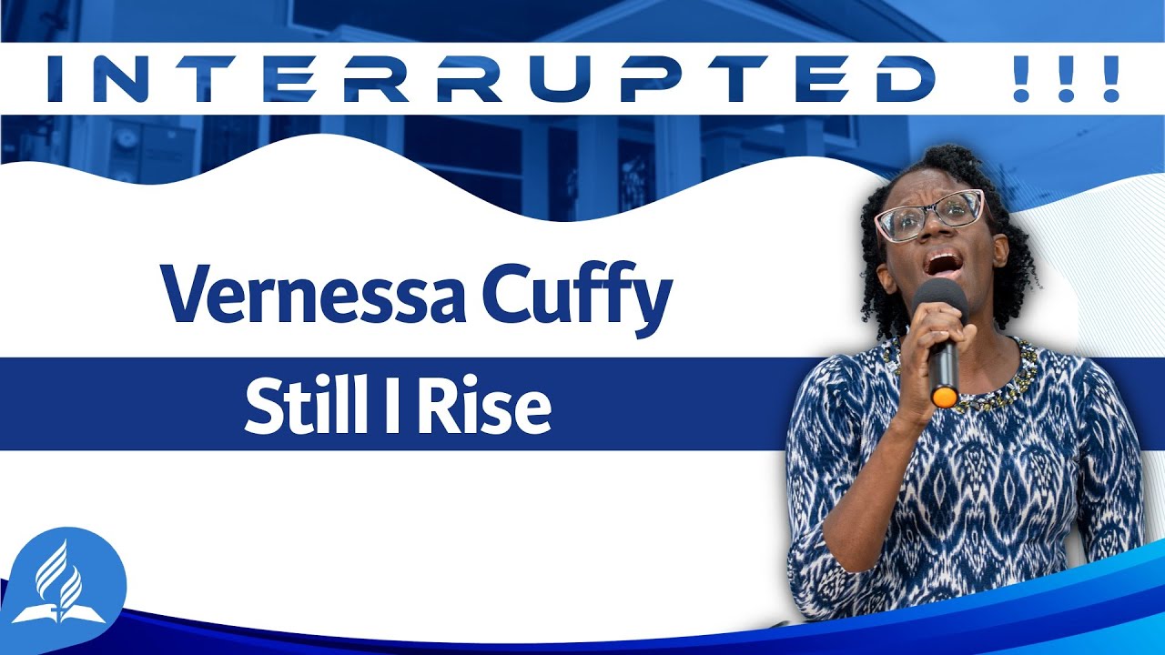 Vernessa Cuffy | Still I Rise | INTERRUPTED!!!