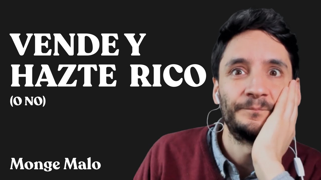 Monge Malo | Vende y hazte rico (o no)