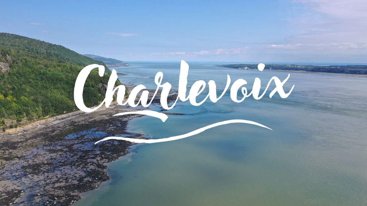 Charlevoix, Quebec | Cinematic 4k