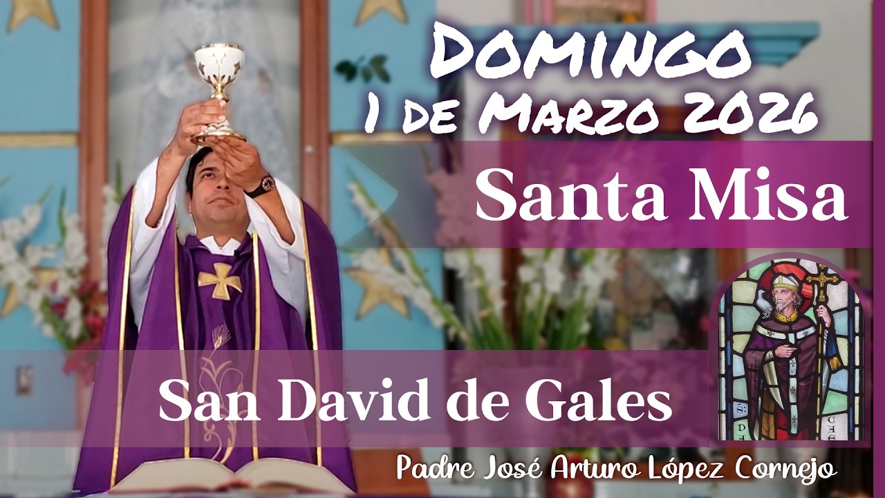 ✅ MISA DE HOY domingo 1 de Marzo del 2026 - Padre Arturo Cornejo