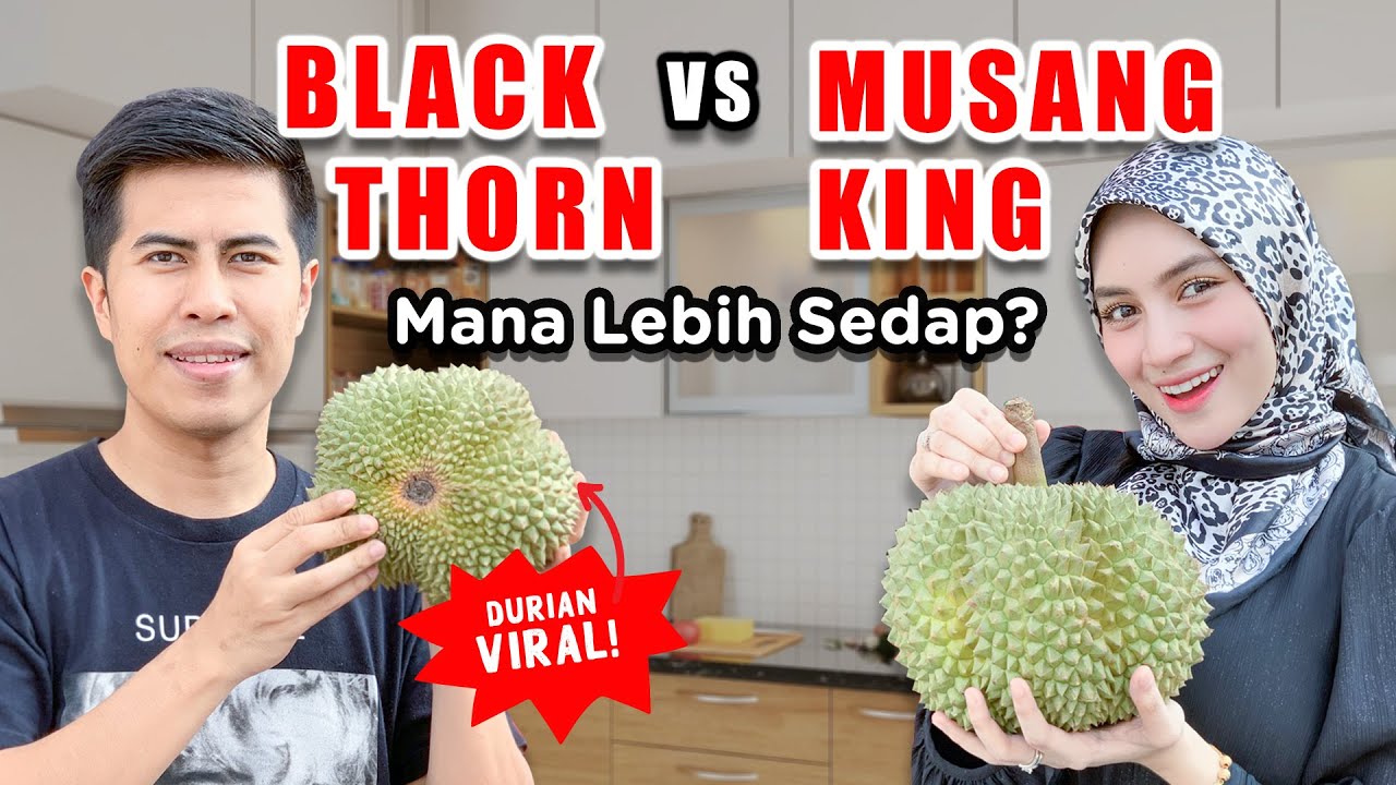 Mukbang Black Thorn vs Musang King ! Mana lagi sedap?