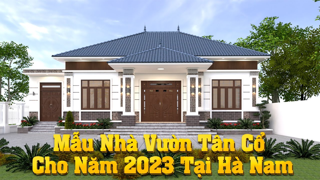 Mẫu Nhà Vườn Tân Cổ Cho Năm 2023 Tại Hà Nam | Xây Nhà Trọn Gói