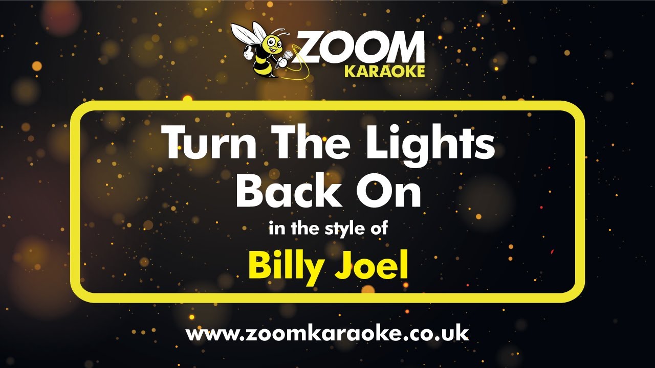 Billy Joel - Turn The Lights Back On - Karaoke Version from Zoom Karaoke