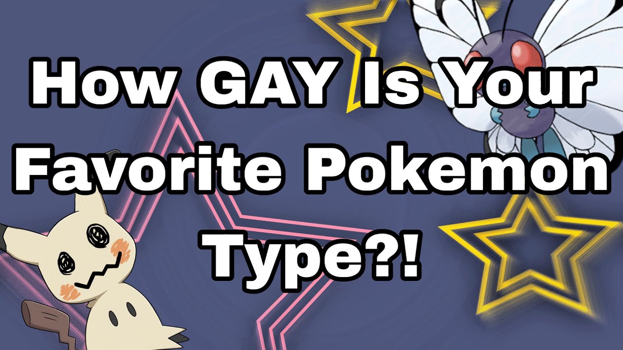 Ranking The Pokemon Type By Gayness