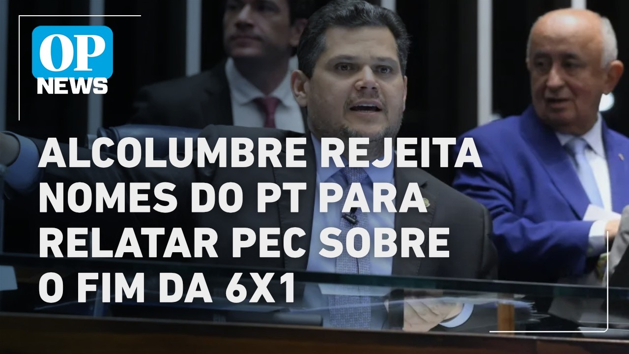 Alcolumbre rejeita nomes do PT para conduzir relat&oacute;rio sobre a escala 6x1 l O POVO NEWS